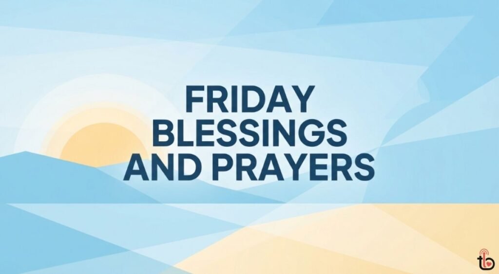 Friday Blessings and Prayers