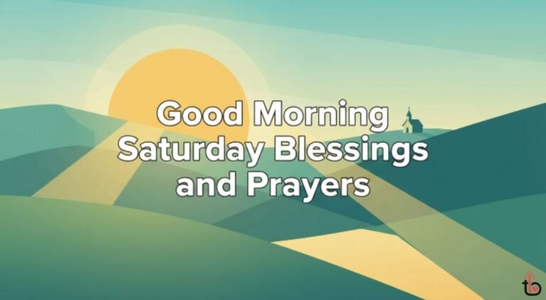 Good Morning Saturday Blessings and Prayers