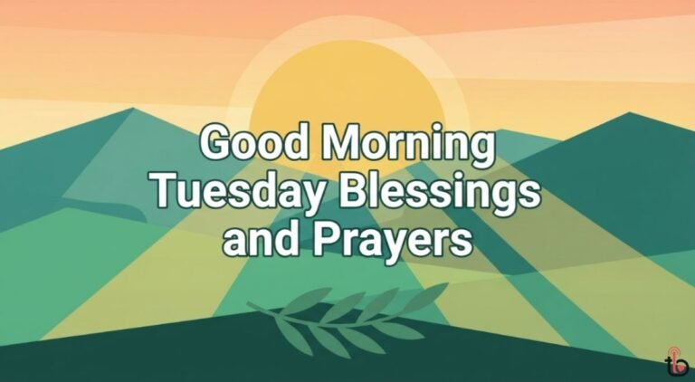 Good Morning Tuesday Blessings and Prayers