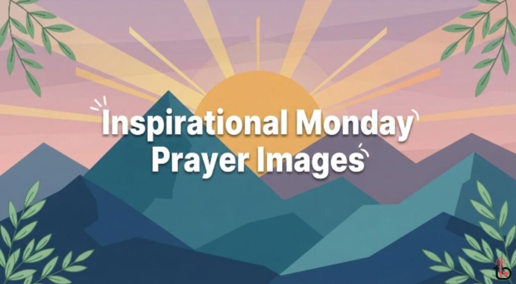 Inspirational Monday Prayer Images
