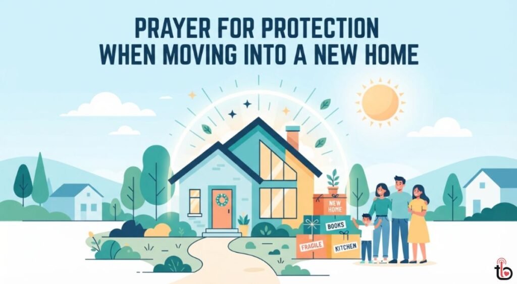 Prayer for Protection When Moving Into a New Home
