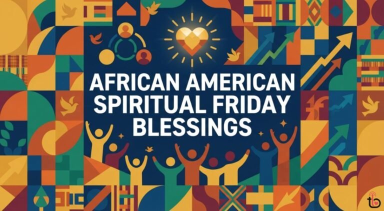 70+ African American Spiritual Friday Blessings: Quotes to Uplift Your Faith and Spirit African American Spiritual Friday Blessings