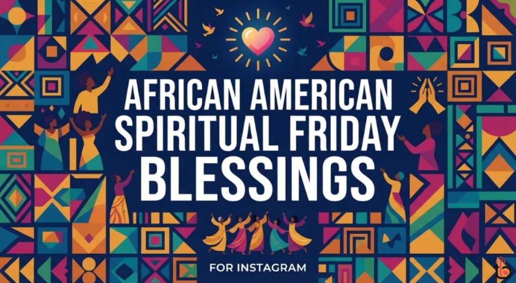 African American Spiritual Friday Blessings for Instagram