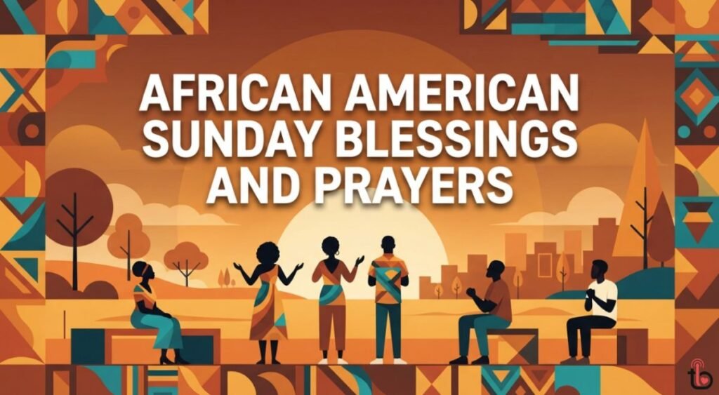 African American Sunday Blessings and Prayers