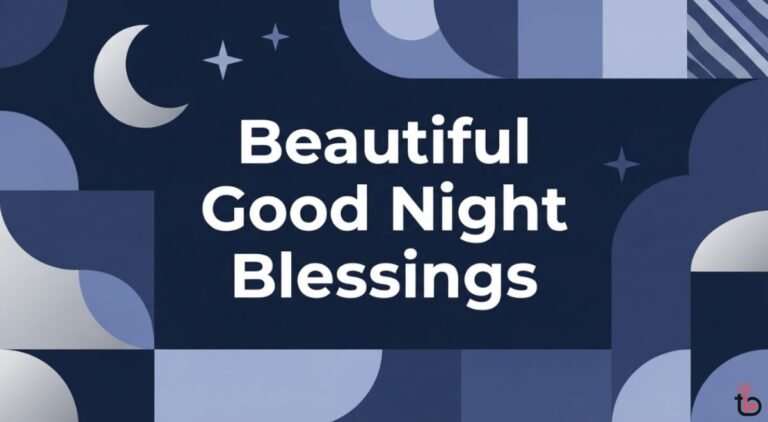 150+ Beautiful Good Night Blessings, Prayers & Quotes for Sweet Dreams Beautiful Good Night Blessings