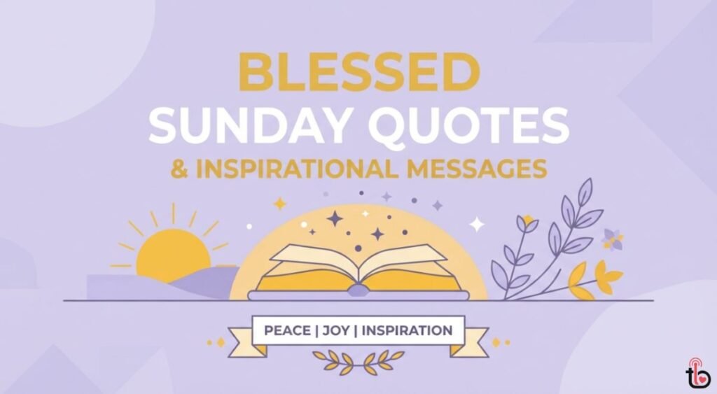 Blessed Sunday Quotes and Inspirational Messages