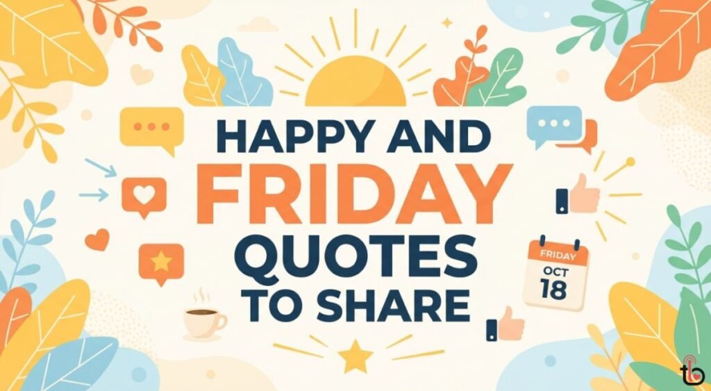 Happy and Blessed Friday Quotes to Share