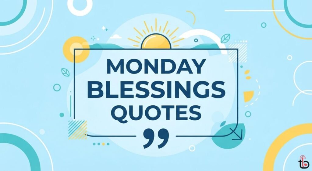 Monday Blessings Quotes