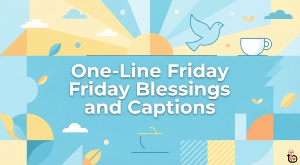 One-Line Friday Blessings and Captions