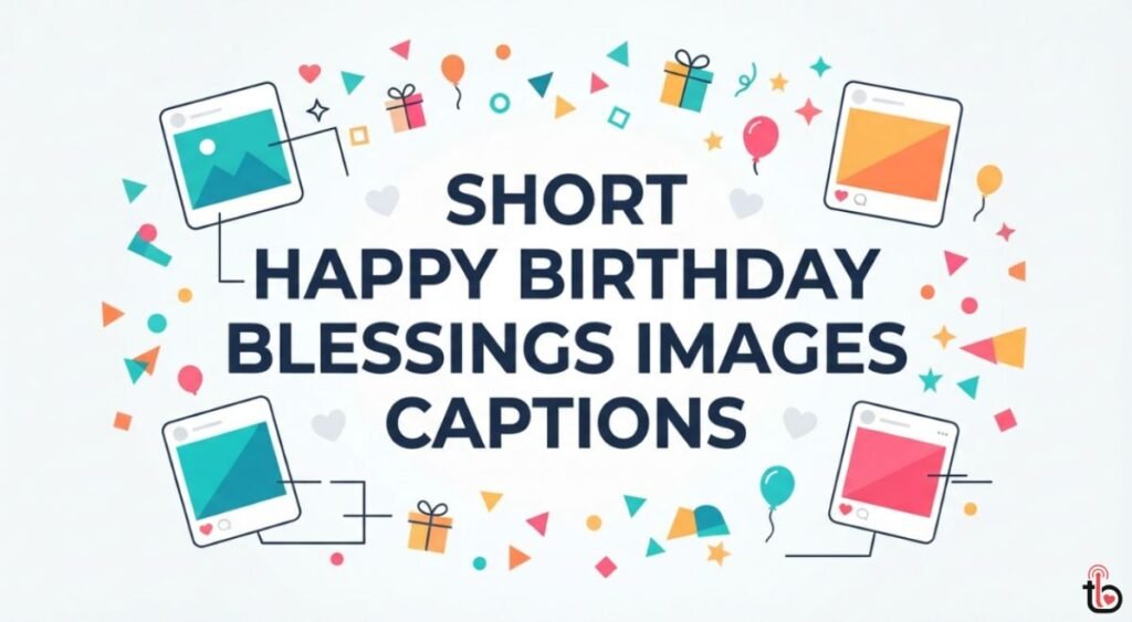 Short Happy Birthday Blessings Images Captions