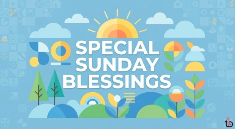 150+ Special Sunday Blessings, Wishes, Quotes & Prayers for a Peaceful 2026 Special Sunday Blessings