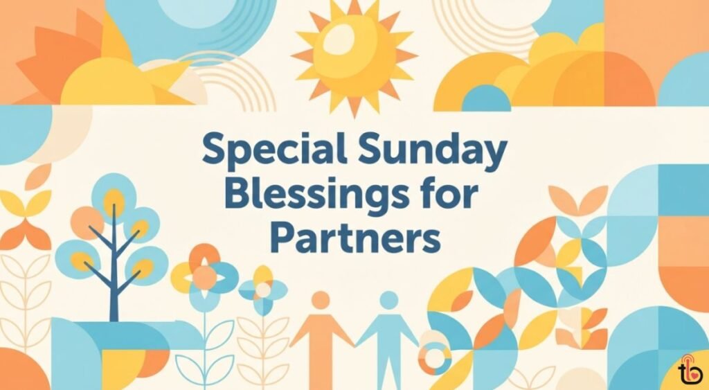 Special Sunday Blessings for Partners
