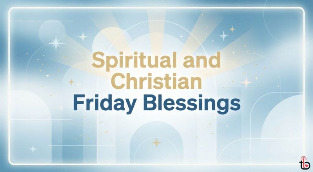 Spiritual and Christian Friday Blessings