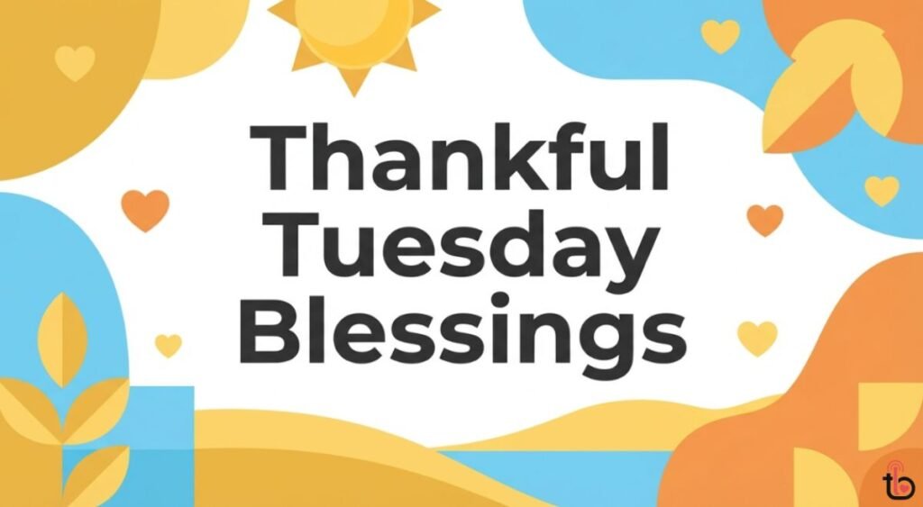 Thankful Tuesday Blessings