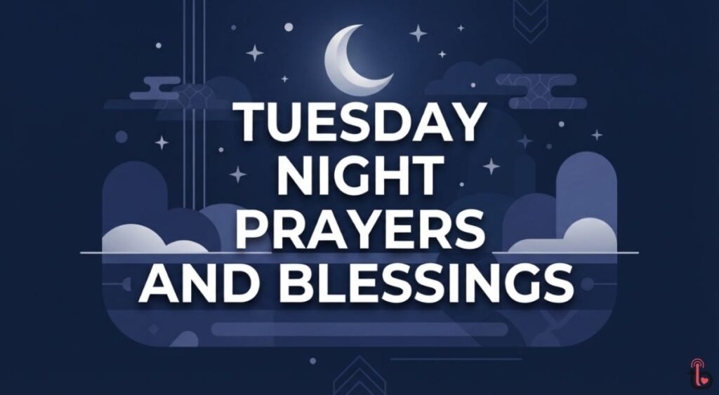 Tuesday Night Prayers and Blessings