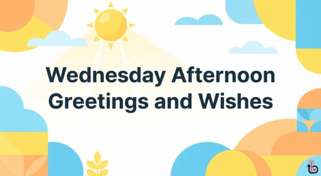 Wednesday Afternoon Greetings and Wishes