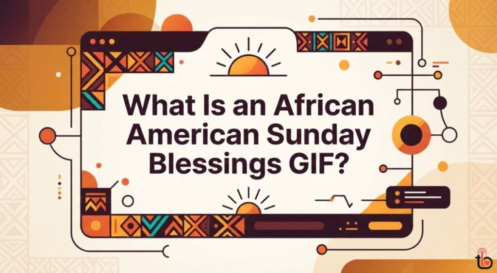 What Is an African American Sunday Blessings GIF?