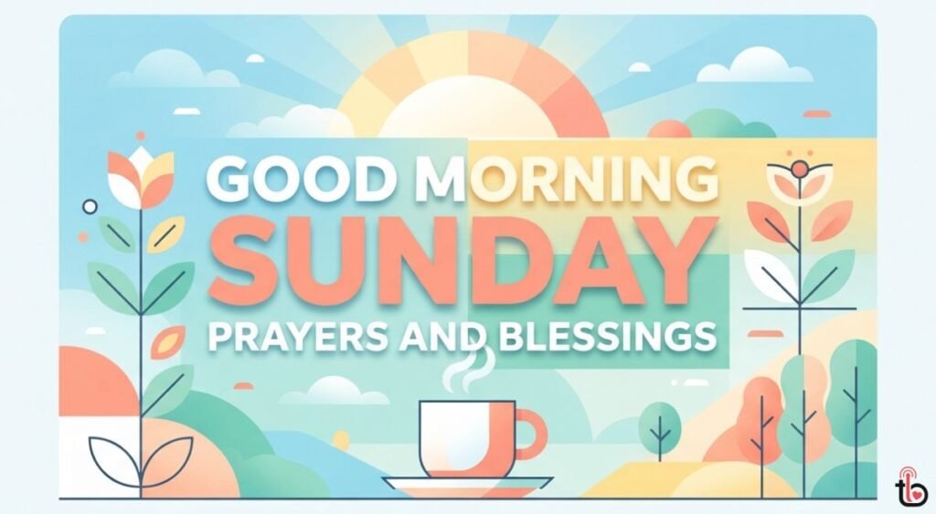 Good Morning Sunday Prayers and Blessings