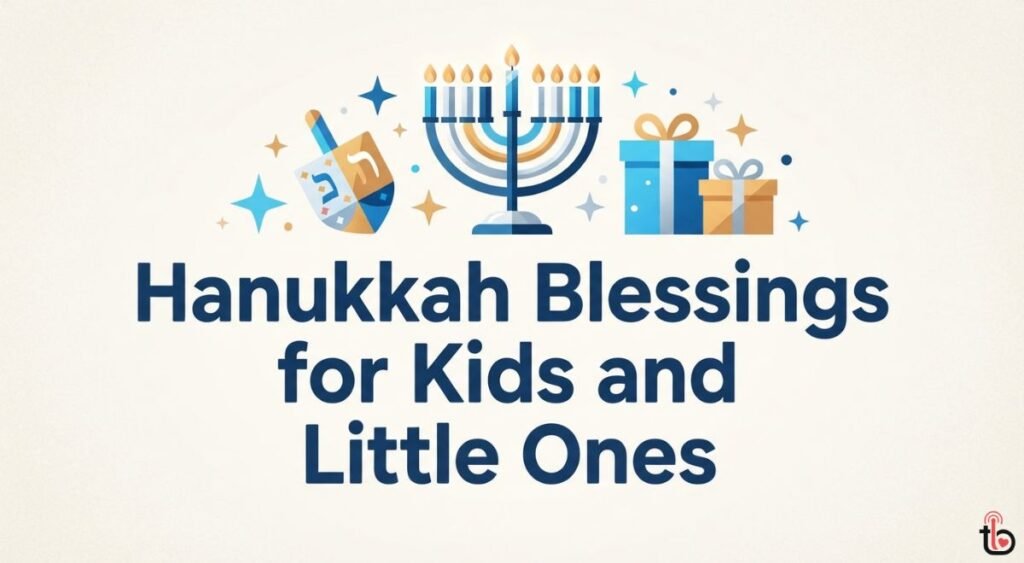 Hanukkah Blessings for Kids and Little Ones