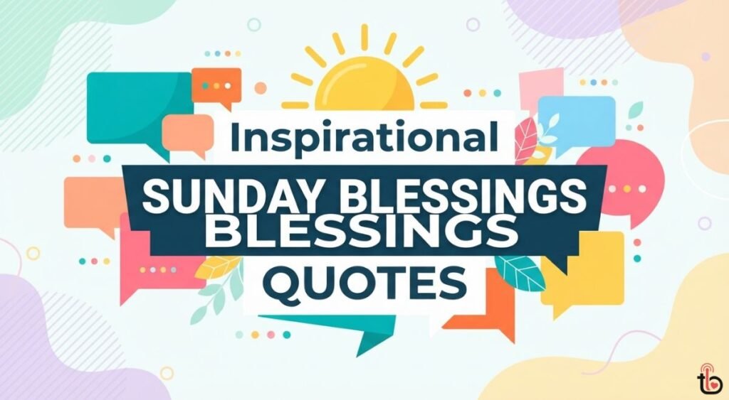 Inspirational Sunday Blessings Quotes