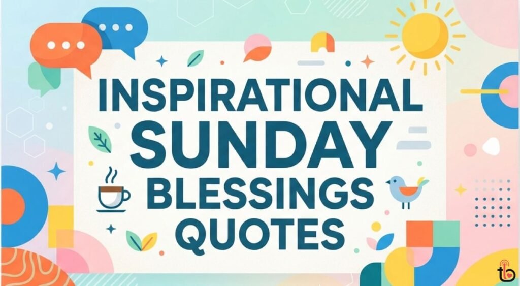 Inspirational Sunday Blessings Quotes