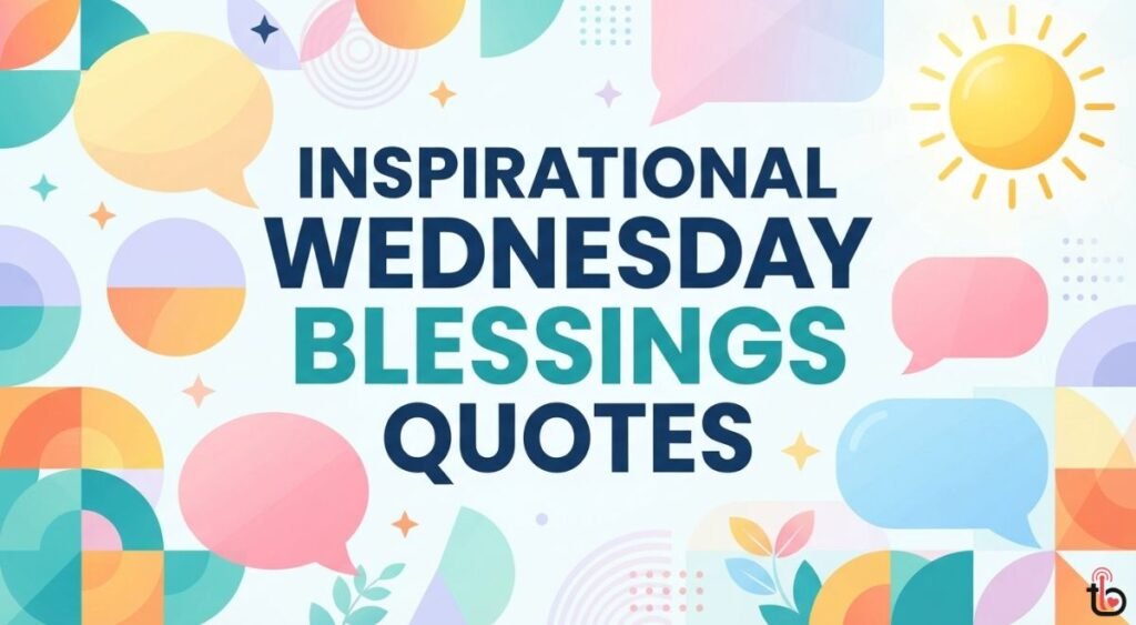 Inspirational Wednesday Blessings Quotes