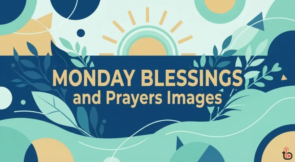 Monday Blessings and Prayers Images