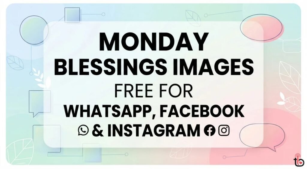 Monday Blessings Images Free for WhatsApp, Facebook & Instagram