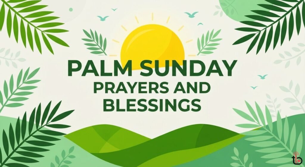 Palm Sunday Prayers and Blessings