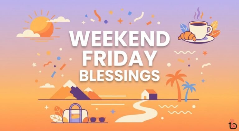 Weekend Friday Blessings